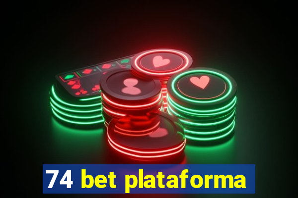 74 bet plataforma